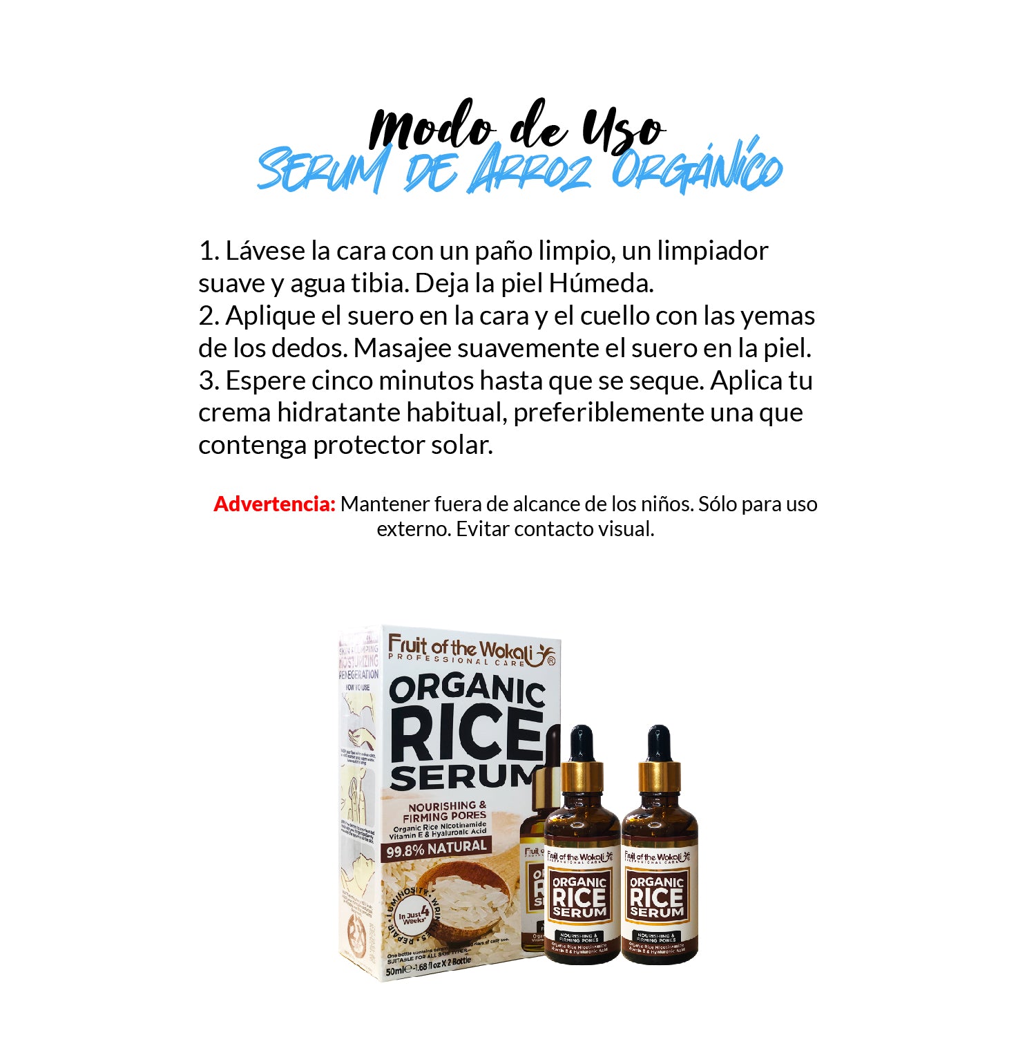 FRUIT OF THE WOKALI – TRATAMIENTO ILUMINADOR – SERUM DE ARROZ ORGÁNICO x2 BOTELLAS – 50ML